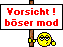 Vorsicht! böser Mod